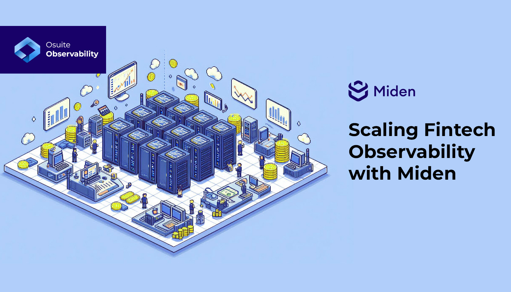 Solving fintech's data sovereignty & scale challenge: Miden's success with Osuite observability suite