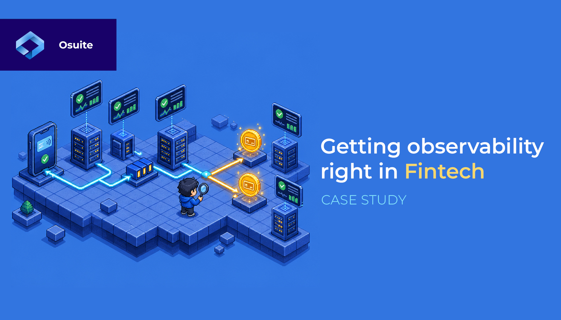Getting observability right in fintech payments in 2026